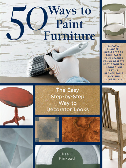 Title details for 50 Ways to Paint Furniture by Elise Kinkead - Available